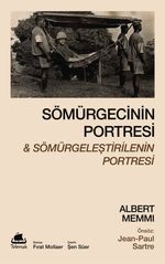 Sömürgecinin Portresi & Sömürgeleştirilenin Portresi