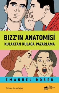 Bızz'ın Anatomisi & Kulaktan Kulağa Pazarlama