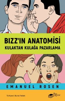 Bızz'ın Anatomisi & Kulaktan Kulağa Pazarlama