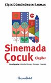 &Ccedil;i&ccedil;ek D&uuml;rb&uuml;n&uuml;nden Bakmak / Sinemada &Ccedil;ocuk &Ccedil;izgiler