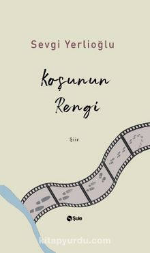 Koşunun Rengi - Sevgi Yerlioğlu