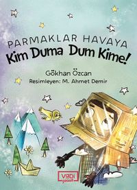 Parmaklar Havaya & Kim Duma Dum Kime!