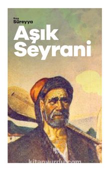 Aşık Seyrani - Rıza Süreyya