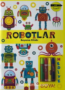 Minik Ressamlar Robotlar Boyama Kitabı - Bilinmeyen Yazar