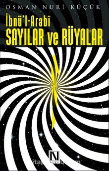 İbnü’l Arabi - Sayılar ve Rüyalar - Osman Nuri Küçük