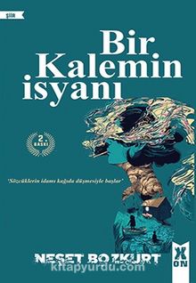 Bir Kalemin İsyanı - Neşet Bozkurt