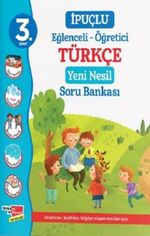 3. Sınıf İpuçlu Eğlenceli - Öğetici Türkçe Yeni Nesil Soru Bankası