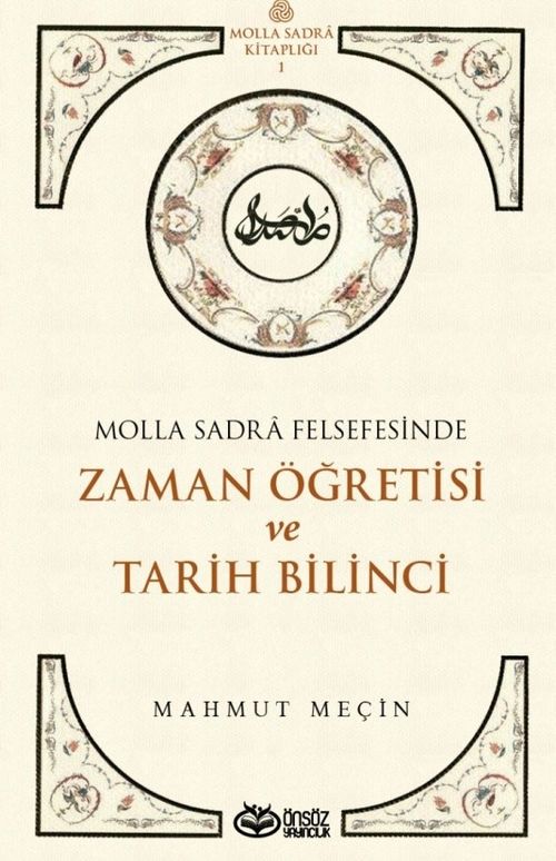 Molla Sadra Felsefesinde Zaman Öğretisi ve Tarih Bilinci