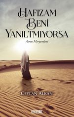 Hafızam Beni Yanıltmıyorsa & Asrın Meryemleri
