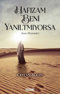 Hafızam Beni Yanıltmıyorsa & Asrın Meryemleri
