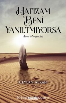 Hafızam Beni Yanıltmıyorsa & Asrın Meryemleri - Ceylan Alkan
