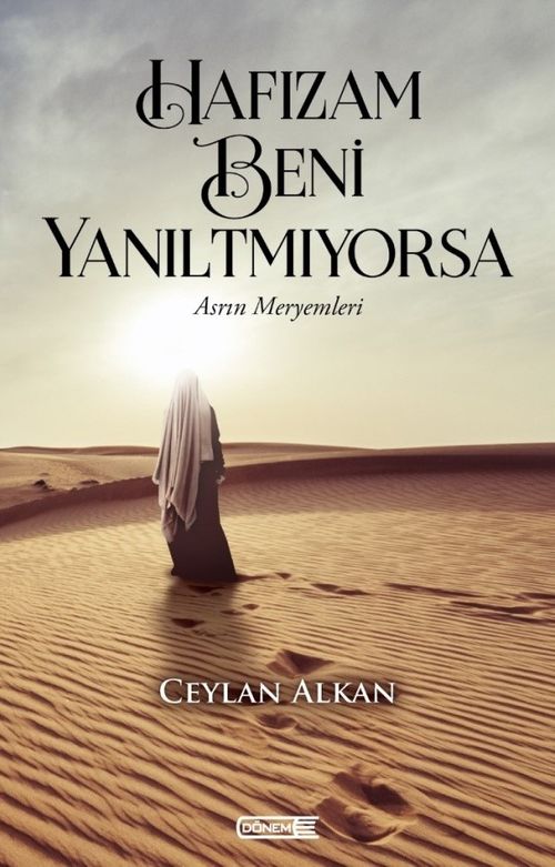 Hafızam Beni Yanıltmıyorsa & Asrın Meryemleri