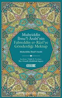 Muhyiddin İbnü’l-Arabi’nin Fahreddin er-Razi’ye  Gönderdiği Mektup - Muhyiddin İbn Arabi