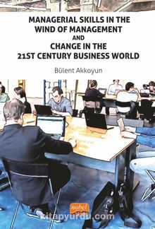 Managerial Skills in The Wind of Management and Change in The 21St Century Business World