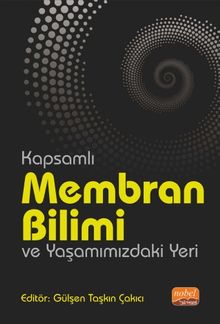 Kapsamlı Membran Bilimi ve Yaşamımızdaki Yeri