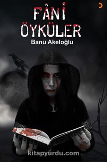 Fani Öyküler - Banu Akeloğlu