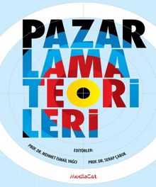 Pazarlama Teorileri - Prof. Dr. Serap Çabuk