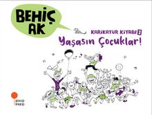 Karikatür Kitabı 2 / Yaşasın Çocuklar! - Behiç Ak