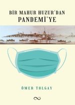 Bir Mahur Huzur'dan Pandemi'ye