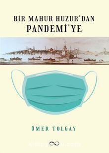 Bir Mahur Huzur’dan Pandemi’ye - Ömer Tolgay