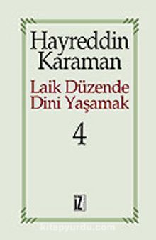 Laik Düzende Dini Yaşamak 4 - Prof. Dr. Hayreddin Karaman
