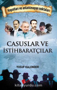 Casuslar ve İstihbaratçılar - Yusuf Kalender