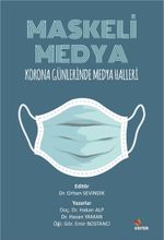 Maskeli Medya & Korona Günlerinde Medya Halleri