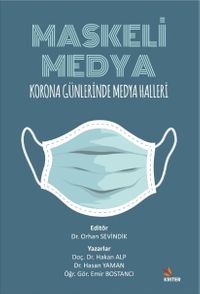 Maskeli Medya & Korona Günlerinde Medya Halleri