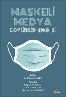 Maskeli Medya & Korona Günlerinde Medya Halleri