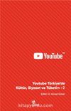 Youtube Türkiye’de Kültür Siyaset ve Tüketim 2