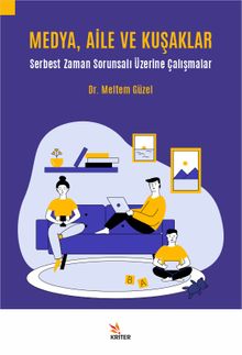 Medya, Aile ve Kuşaklar & Serbest Zaman Sorunsalı Üzerine Çalışmalar