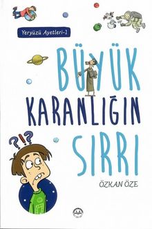 Büyük Karanlığın Sırrı / Yeryüzü Ayetleri 1 - Özkan Öze