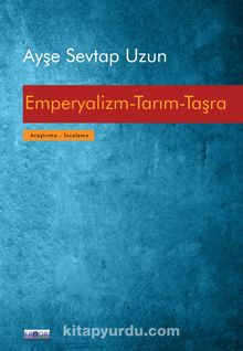 Emperyalizm-Tarım-Taşra - Ayşe Sevtap Uzun