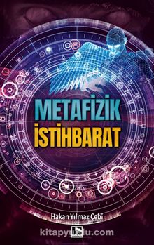 Metafizik İstihbarat - Hakan Yılmaz Çebi