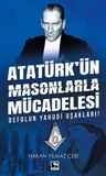 Atatürk'ün Masonlarla Mücadelesi