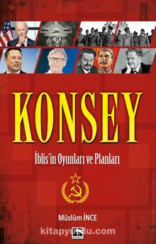 Konsey & İblis'in Oyunları ve Planları - Müslüm İnce