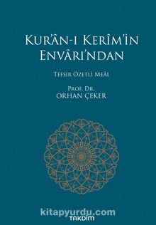 Kur’an-ı Kerim’in Envarı’ndan Tefsir Özetli Meal - Prof. Dr. Orhan Çeker