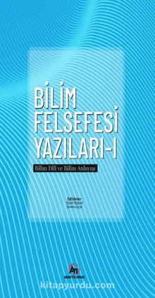 Bilim Felsefesi Yazıları 1 & Bilim Dili ve Bilim Anlayışı - Doç.Dr. Yücel Yüksel