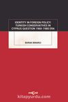 Identity In Foreign Policy: Turkish Conservatives In Cyprus Question 1960-1980 Era