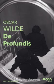 De Profondis (Fotoğraflı Klasikler) - Oscar Wilde