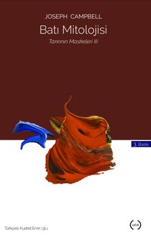 Batı Mitolojisi / Tanrının Maskeleri 3 - Joseph Campbell