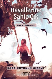 Hayallerine Sahip Çık - Adem Dönmez