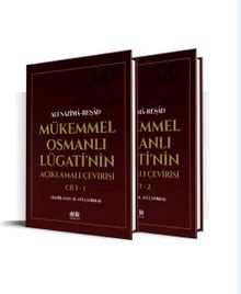 Mükemmel Osmanlı Lügati’nin  Açıklamalı Çevirisi (2 Cilt)