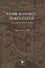 Cemil Kavukçu Öykücülüğü & Kasabadan Kente Doğru