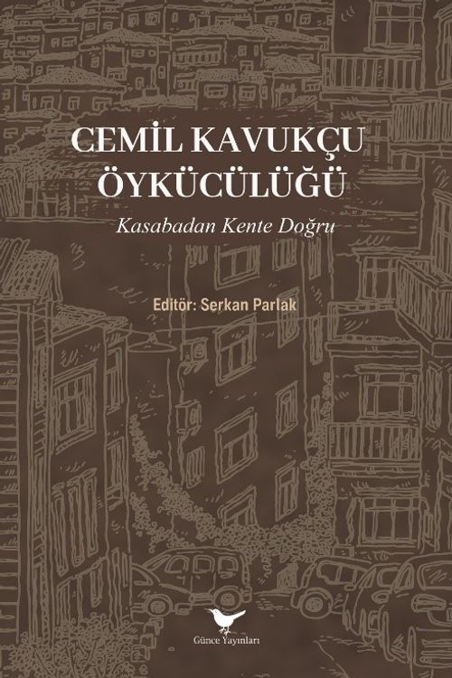 Cemil Kavukçu Öykücülüğü & Kasabadan Kente Doğru