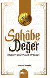 Sahabe ve Değer & Sahabenin Faziletine Mutedil Bir Yaklaşım