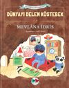 D&uuml;nyayı Delen K&ouml;stebek (Ciltli)