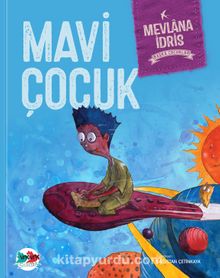 Mavi Çocuk (Ciltli) - Mevlana İdris