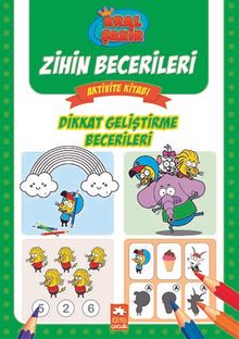 Dikkat Geliştirme Becerileri / Kral Şakir Zihin Becerileri Aktivite Kitabı