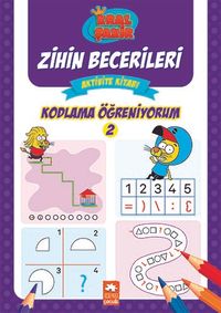 Kodlama Öğreniyorum 2 / Kral Şakir Zihin Becerileri Aktivite Kitabı